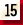15