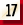 17