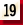 19