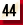 44